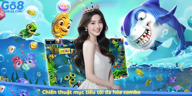 Chiến thuật mục tiêu tối đa hóa combo