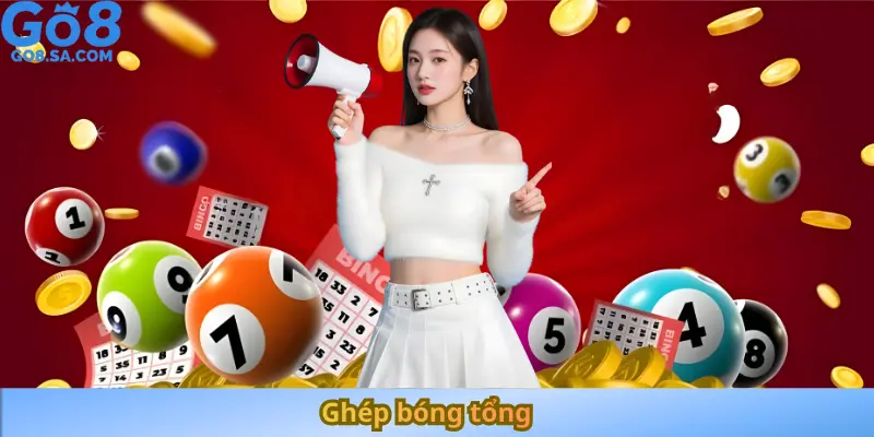 Ghép bóng tổng