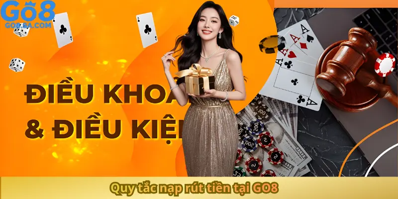 Quy tắc nạp rút tiền tại GO8