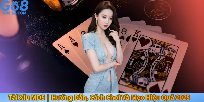 Tài Xỉu MD5 Hướng Dẫn, Cách Chơi Và Mẹo Hiệu Quả 2025